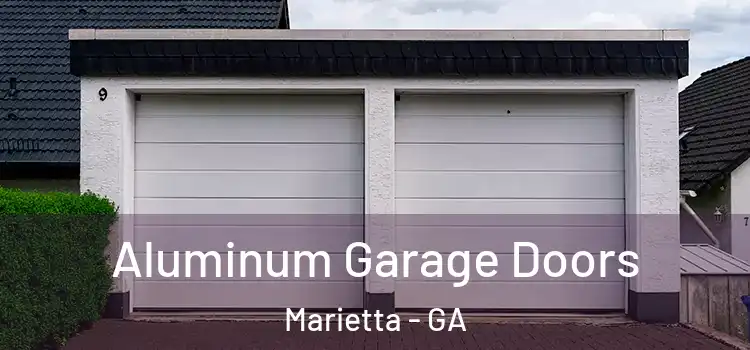  Aluminum Garage Doors Marietta - GA