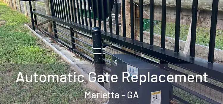 Automatic Gate Replacement Marietta - GA