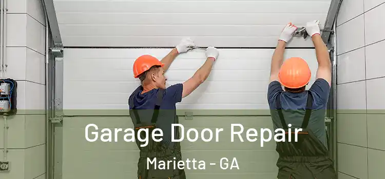  Garage Door Repair Marietta - GA
