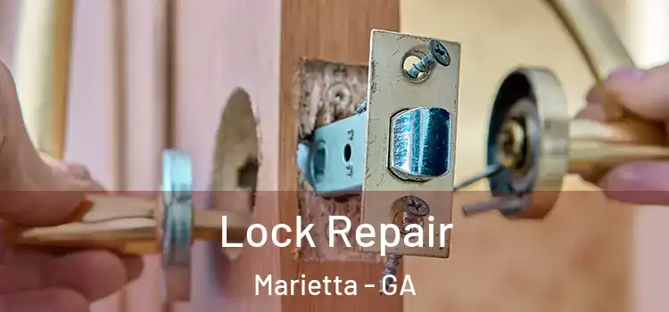 Lock Repair Marietta - GA