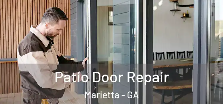 Patio Door Repair Marietta - GA