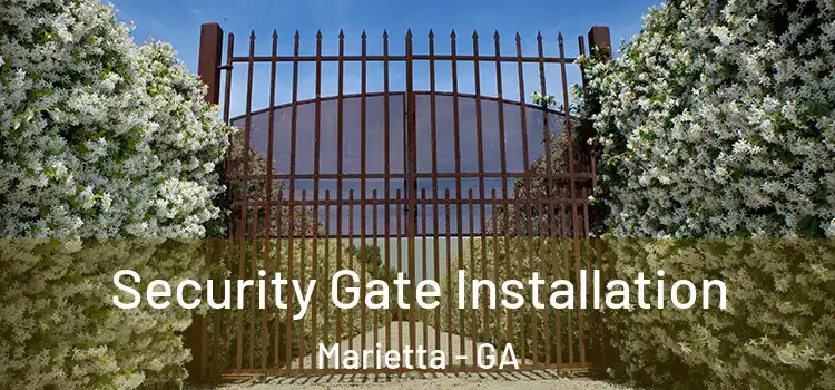 Security Gate Installation Marietta - GA